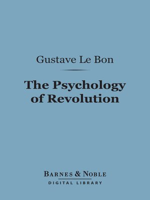 cover image of The Psychology of Revolution (Barnes & Noble Digital Library)